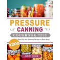 thumbnail image 1 of Pressure Canning Cookbook 1200: 1200 Days Fun and Delicious Recipes to Heal Heart, (Hardcover), 1 of 1
