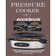 thumbnail image 1 of Pressure Cooker Diet Cookbook: Over 70 Delicious and Easy-to-Cook Recipes for Busy Mum and Dad, (Paperback), 1 of 1