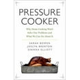 thumbnail image 1 of Pre-Owned Pressure Cooker: Why Home Cooking Won't Solve Our Problems and What We Can Do about It (Hardcover) 0190663294 9780190663292, 1 of 1
