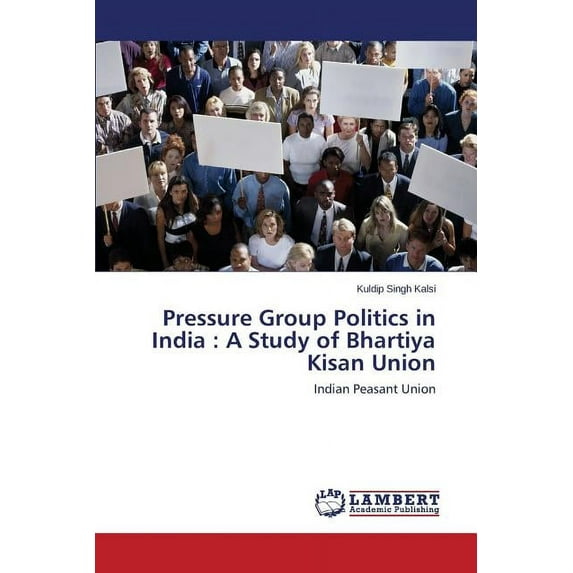 Pressure Group Politics in India: A Study of Bhartiya Kisan Union (Paperback)