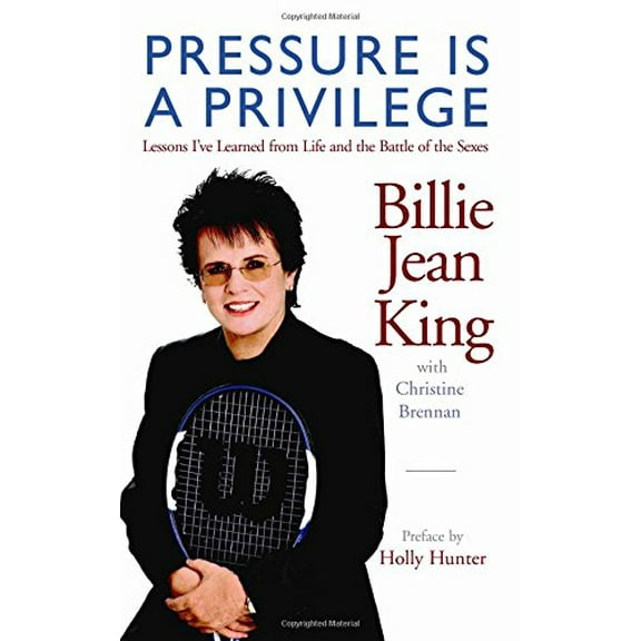 Pre-Owned Pressure Is a Privilege: Lessons I've Learned from Life and the Battle of the Sexes (Hardcover) 0981636802 9780981636801