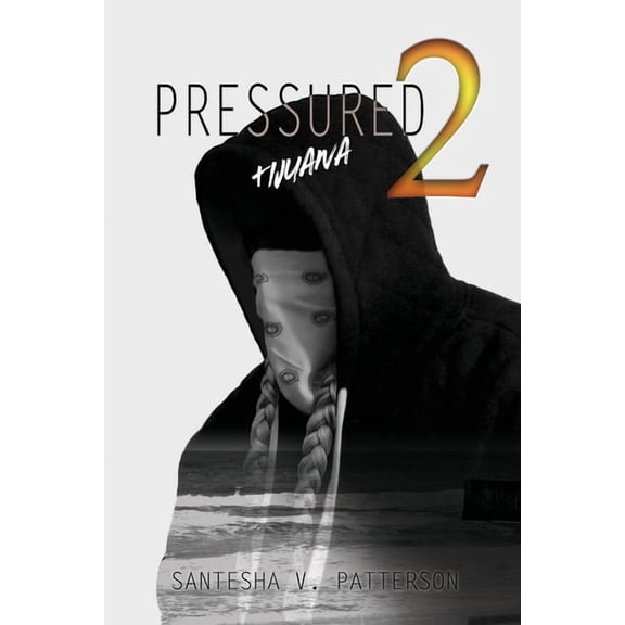 Pressured 2: Tijuana (Paperback)