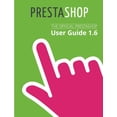 thumbnail image 1 of PrestaShop 1.6 User Guide (Paperback), 1 of 1