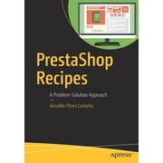Prestashop Recipes A Problem-Solution Approach, Paperback
