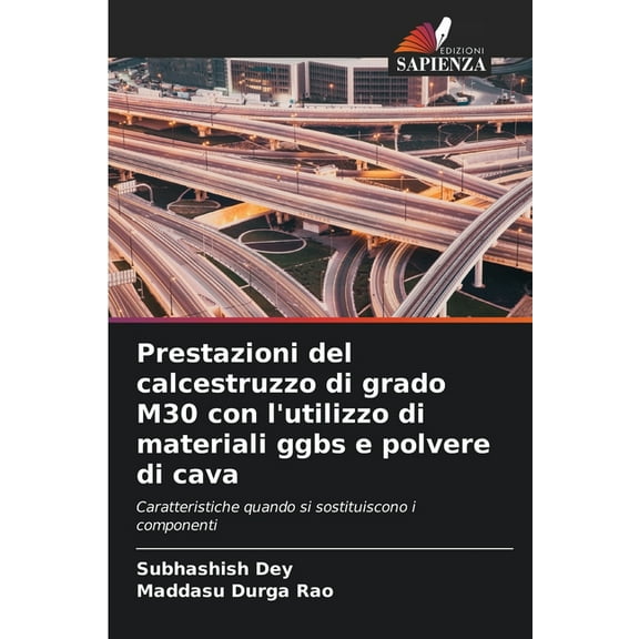 Prestazioni del calcestruzzo di grado M30 con l'utilizzo di materiali ggbs e polvere di cava, (Paperback)