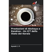 Prestazioni di Akshaya e Kendras - Un ICT dello Stato del Kerala, Paperback