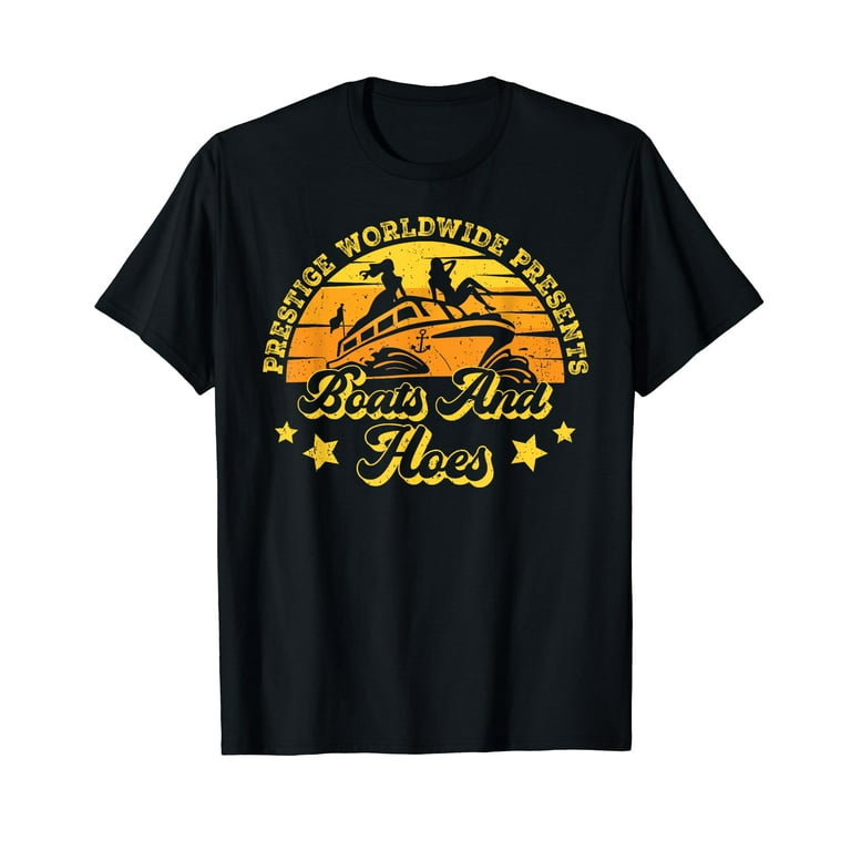 Prestige Worldwide Presents Boats Hoes T-Shirt Funny T-Shir Prestige Worldwide Presents Boats Hoes T-Shirt Funny T-Shir