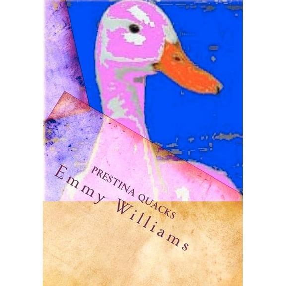 Prestina Quacks : Emmy Williams (Paperback)