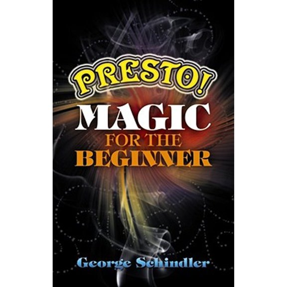 Pre-Owned Presto! Magic for the Beginner (Paperback) 0486477592 9780486477596