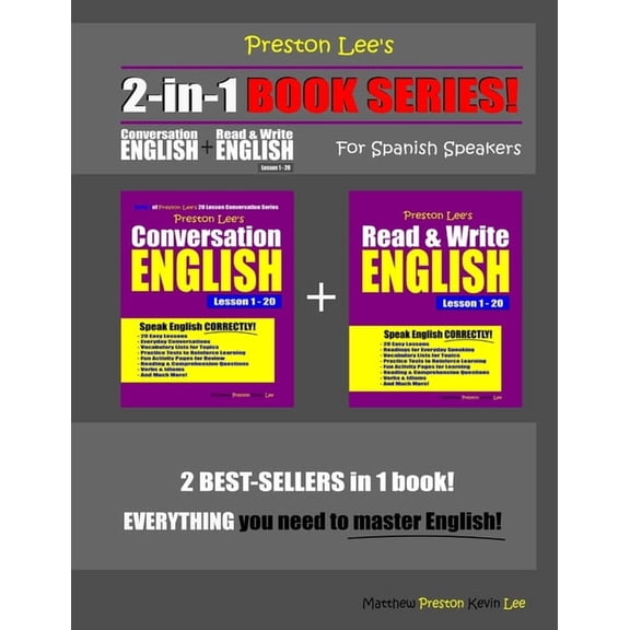 Preston Lee's English for Spanish Speake Preston Lee's 2-in-1 Book Series! Conversation English & Read & Write English Lesson 1 - 20 For Spanish Speakers, (Paperback)