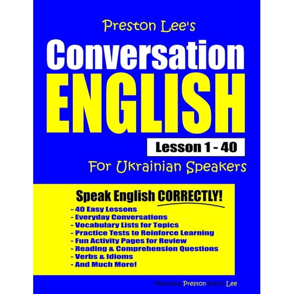 Preston Lee's Conversation English For Ukrainian Speakers Lesson 1 - 40 (Paperback) by Matthew Preston, Kevin Lee