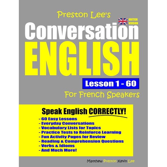 Preston Lee's English for French Speaker Preston Lee's Conversation English For French Speakers Lesson 1 - 60 (British Version), (Paperback)