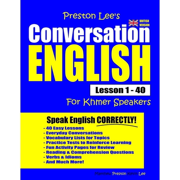 Preston Lee's English for Khmer Speakers Preston Lee's Conversation English For Khmer Speakers Lesson 1 - 40 (British Version), (Paperback)