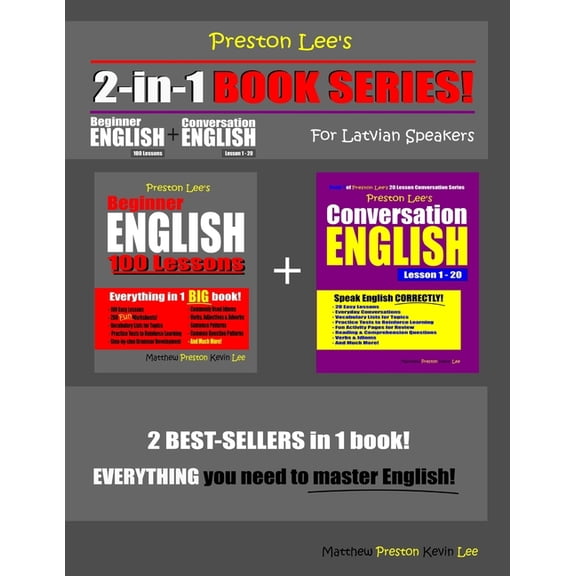 Preston Lee's English for Latvian Speakers: Preston Lee's 2-in-1 Book Series! Beginner English 100 Lessons & Conversation English Lesson 1 - 20 For Latvian Speakers (Paperback)