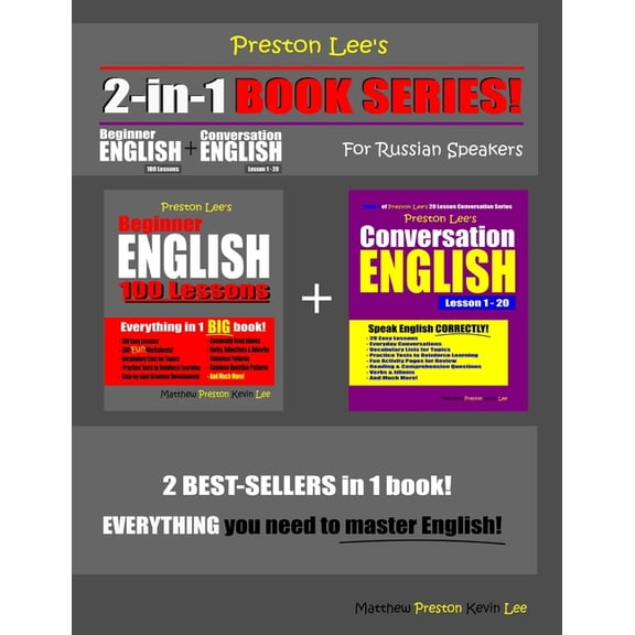 Preston Lee's English for Russian Speake Preston Lee's 2-in-1 Book Series! Beginner English 100 Lessons & Conversation English Lesson 1 - 20 For Russian Speakers, (Paperback)