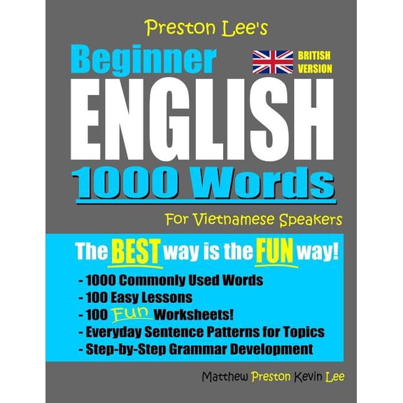 Preston Lee's English for Vietnamese Spe Preston Lee's Beginner English 1000 Words For Vietnamese Speakers (British Version), (Paperback)