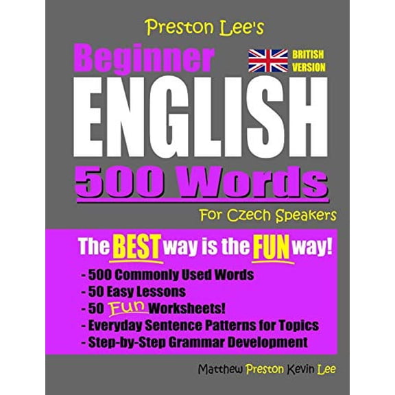 Preston Lees Beginner English 500 Words For Czech Speakers British Version Paperback 1080132600 9781080132607 Kevin Lee, Matthew Preston