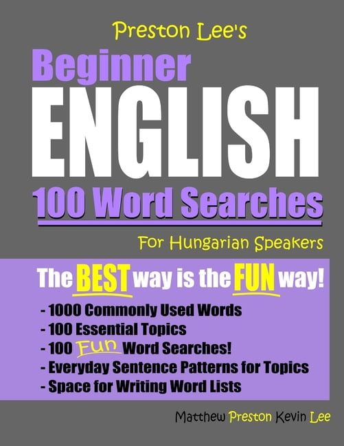Preston Lee's English for Hungarian Preston Lee's Beginner English 100 Word Searches For Hungarian Speakers, (Paperback)