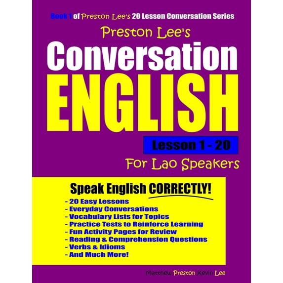 Preston Lee's English for Lao Speakers Preston Lee's Conversation English For Lao Speakers Lesson 1 - 20, (Paperback)