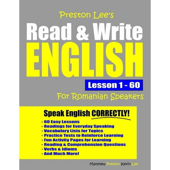 Preston Lee's English for Romanian Speak Preston Lee's Read & Write English Lesson 1 - 60 For Romanian Speakers, (Paperback)
