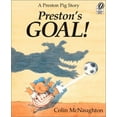 thumbnail image 1 of Pre-Owned Preston's Goal!: A Preston Pig Story (Paperback) 0152163921 9780152163921, 1 of 1