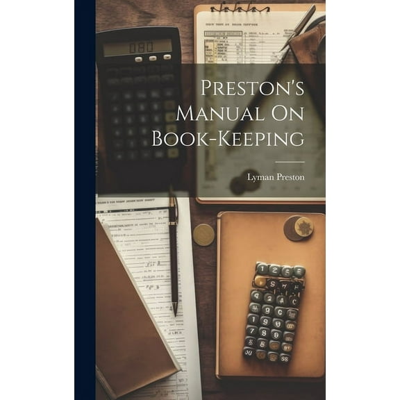 Preston's Manual On Book-Keeping, (Hardcover)