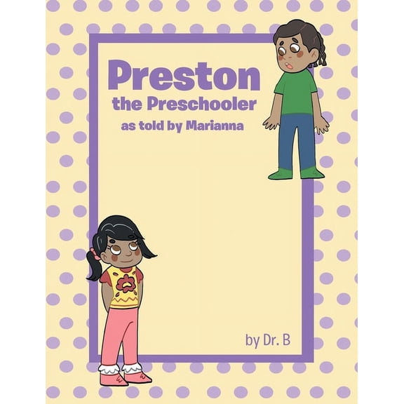 Preston the Preschooler as told by Marianna, (Paperback)