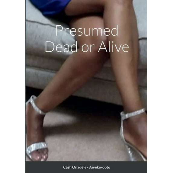 Presumed Dead or Alive (Paperback)