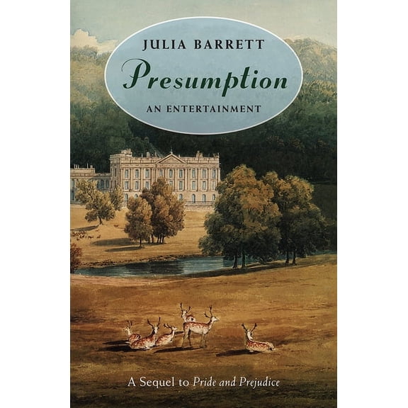 Presumption: An Entertainment: A Sequel to Pride and Prejudice, (Paperback)