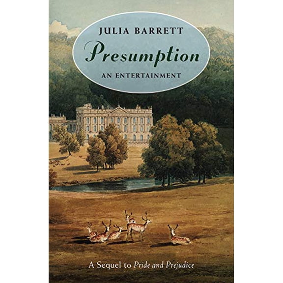 Pre-Owned Presumption: An Entertainment: A Sequel to Pride and Prejudice (Paperback) 0226038130 9780226038131