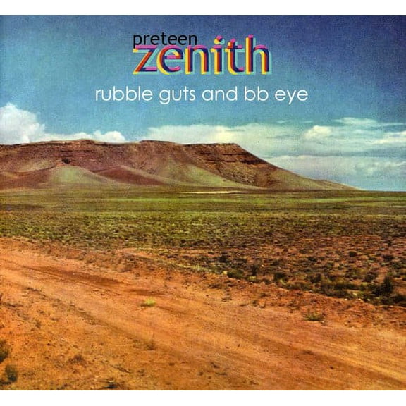 Preteen Zenith - Rubble Guts & Bb Eye [CD]