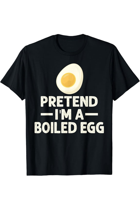 Pretend I'M A Boiled Egg Costume Egg T-Shirt