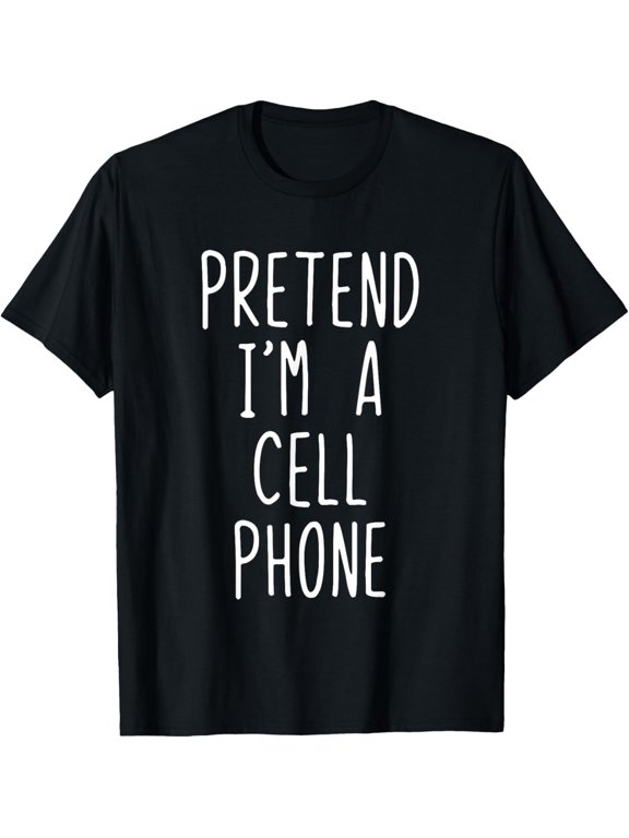 Pretend I'm A Cell Phone Costume Halloween Lazy Easy T-Shirt