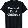 thumbnail image 1 of Pretend I'm A Chickpea Costume Funny Halloween Party T-Shirt, 1 of 4