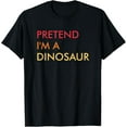 thumbnail image 1 of Pretend I'm A Dinosaur Lazy Halloween Party Costume Vintage T-Shirt, 1 of 4