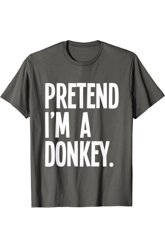 Pretend I'm A Donkey Funny Halloween Party Costume T-Shirt, Unisex T-Shirt