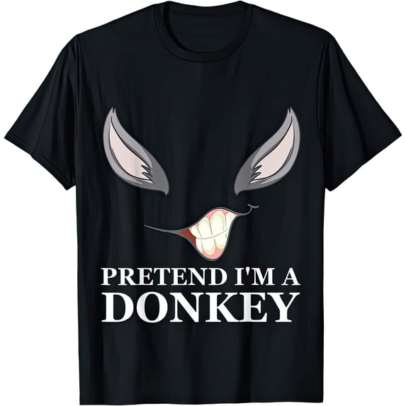 Pretend I'm A Donkey T Shirt