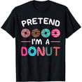 thumbnail image 1 of Pretend I'm A Donut Costume Dessert Foodie Halloween Party T-Shirt, 1 of 4