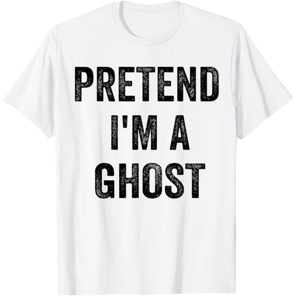 Pretend I'm A Ghost Funny Lazy Halloween Costume Men Women T-ShirtMen and women can wear white T-shirts, gifts. Age: M,，L，XL，2XL,3XL, 187XL