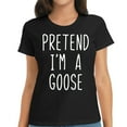 thumbnail image 1 of Pretend I'm A Goose Costume Halloween Easy Lazy Fashion-Forward Women's Graphic Tees - Short Sleeve Shirts with Unique Prints, 1 of 5