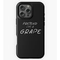 thumbnail image 1 of Pretend I'm A Grape Funny GA3641 Phone Case for iPhone 11 to 17 Pro Max, 1 of 2