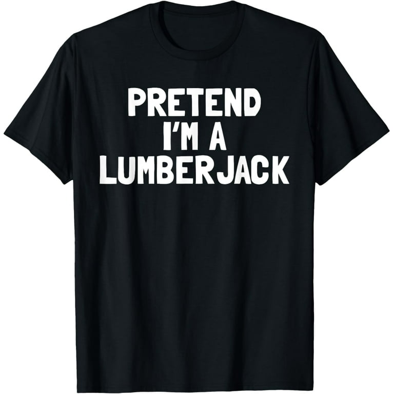 This Is My Lumberjack Costume Funny Halloween T-Shirt This Is My Lumberjack Costume Funny Halloween T-Shirt