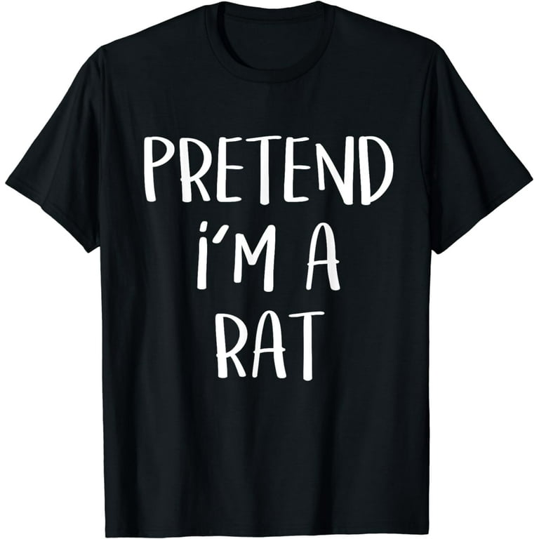 Pretend I'm A Rat Costume Funny Halloween Party T-Shirt Pretend I'm A Rat Costume Funny Halloween Party T-Shirt