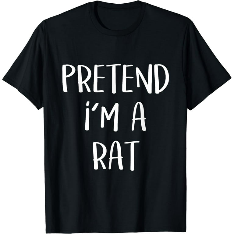 Pretend I'm A Rat Costume Funny Halloween Party T-Shirt Pretend I'm A Rat Costume Funny Halloween Party T-Shirt