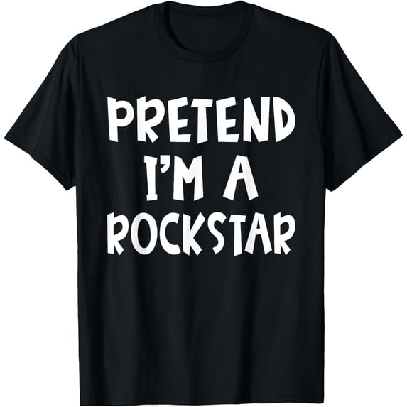 Pretend I'm A Rockstar Matching Costume Lazy Easy Halloween T-Shirt