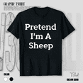 thumbnail image 1 of Pretend I'm A Sheep Funny Halloween Costume Party Animal Unisex T-Shirt, up to Size 5XL, 1 of 2