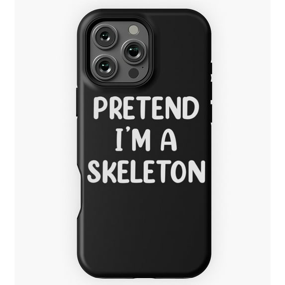 Pretend I'm A Skeleton Costume GA3380 Phone Case for iPhone 11 to 17 Pro Max
