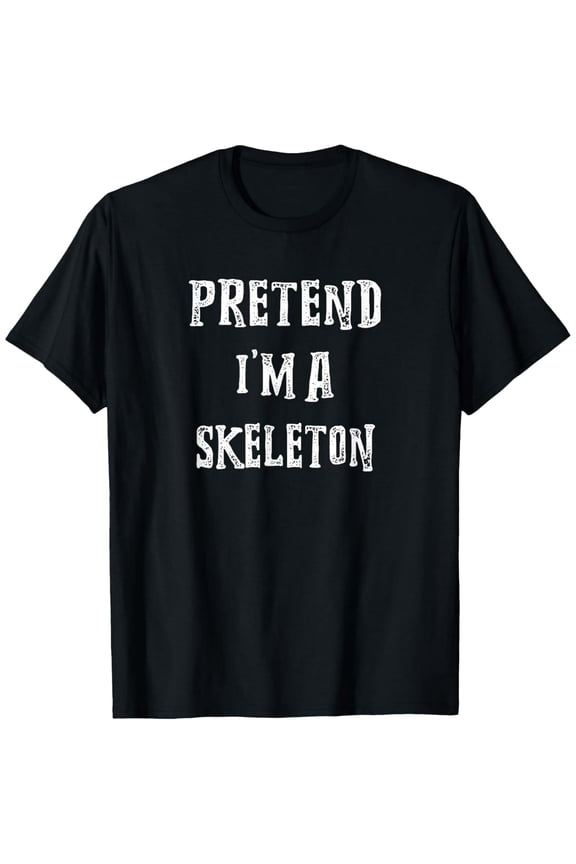 Pretend I'm A Skeleton Halloween Costume Couples Matching T-Shirt