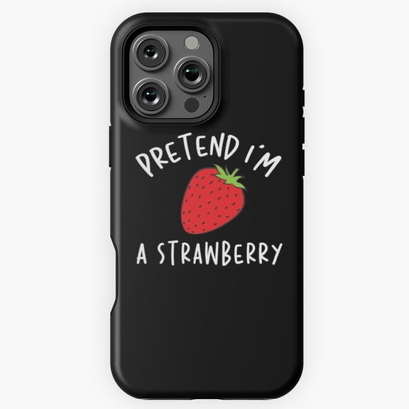 Pretend I'm A Strawberry Lazy Phone Case for iPhone 16 15 14 13 12 11 Pro Max M5902281