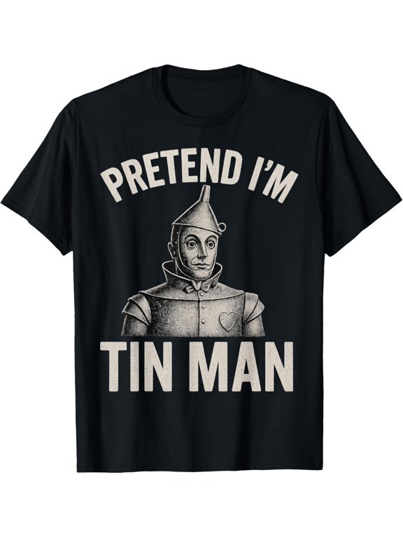 Pretend I'm A Tin Man Costume Lazy Easy Funny T-Shirt unisex T-Shirt